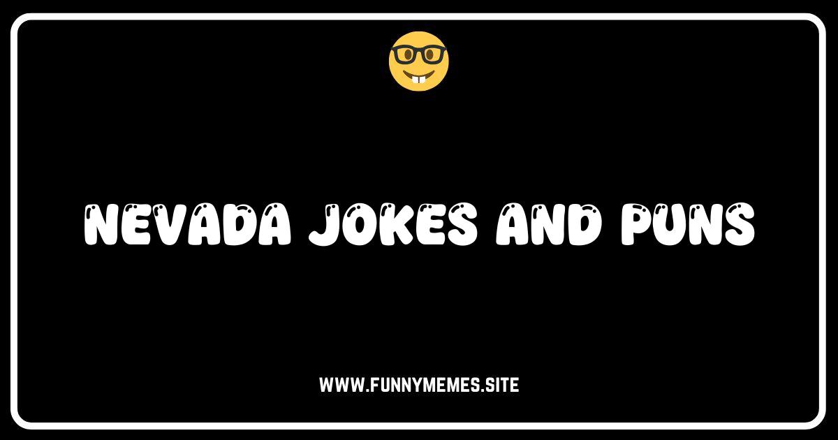 Nevada-dable Humor: The Best Jokes and Puns About the Silver State