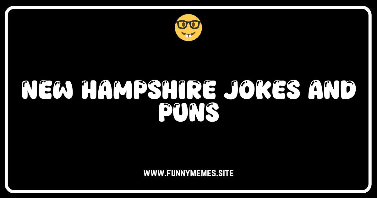 Granite State Giggles: The Ultimate Collection of New Hampshire Jokes & Puns