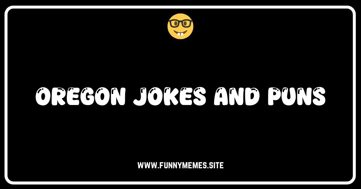 Oregon Jokes: Laugh Your Way Through the Beaver State!