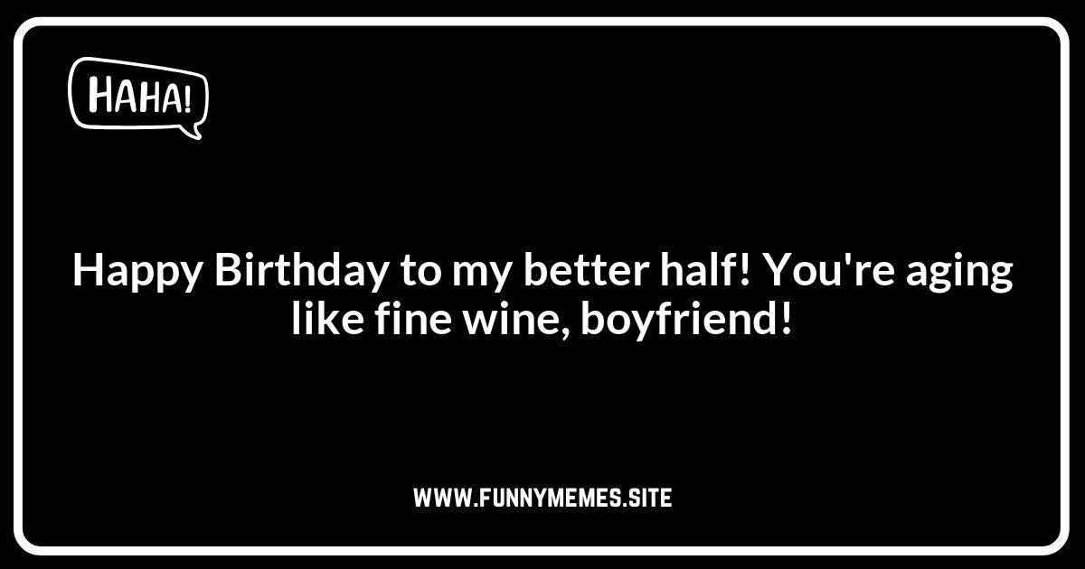 Boyfriend Puns for Special Occasions: Birthdays and Anniversaries