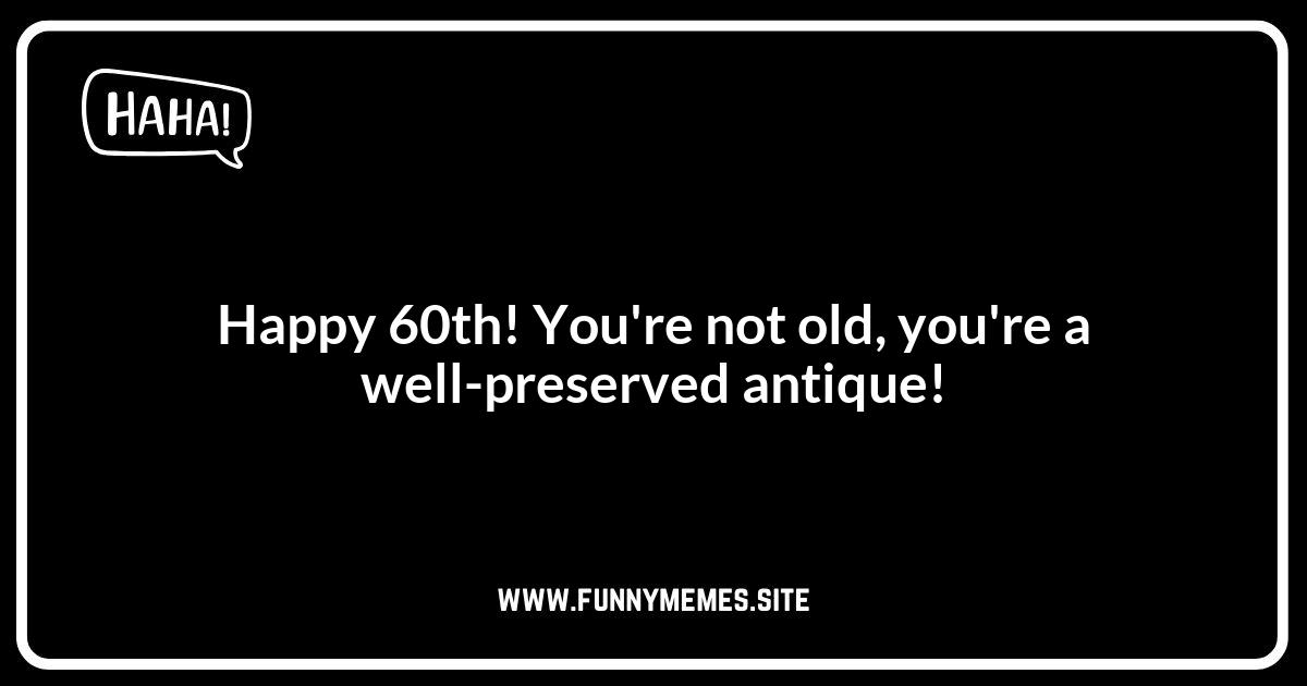 60th Birthday Jokes: Sixty and Still Sassy
