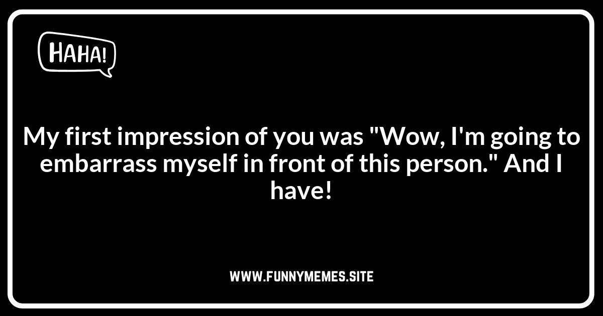 Infatuation Jokes About First Impressions