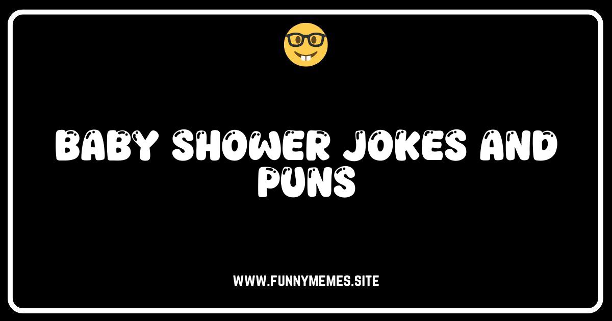 Showered with Laughter: Hilarious Baby Shower Jokes & Puns!
