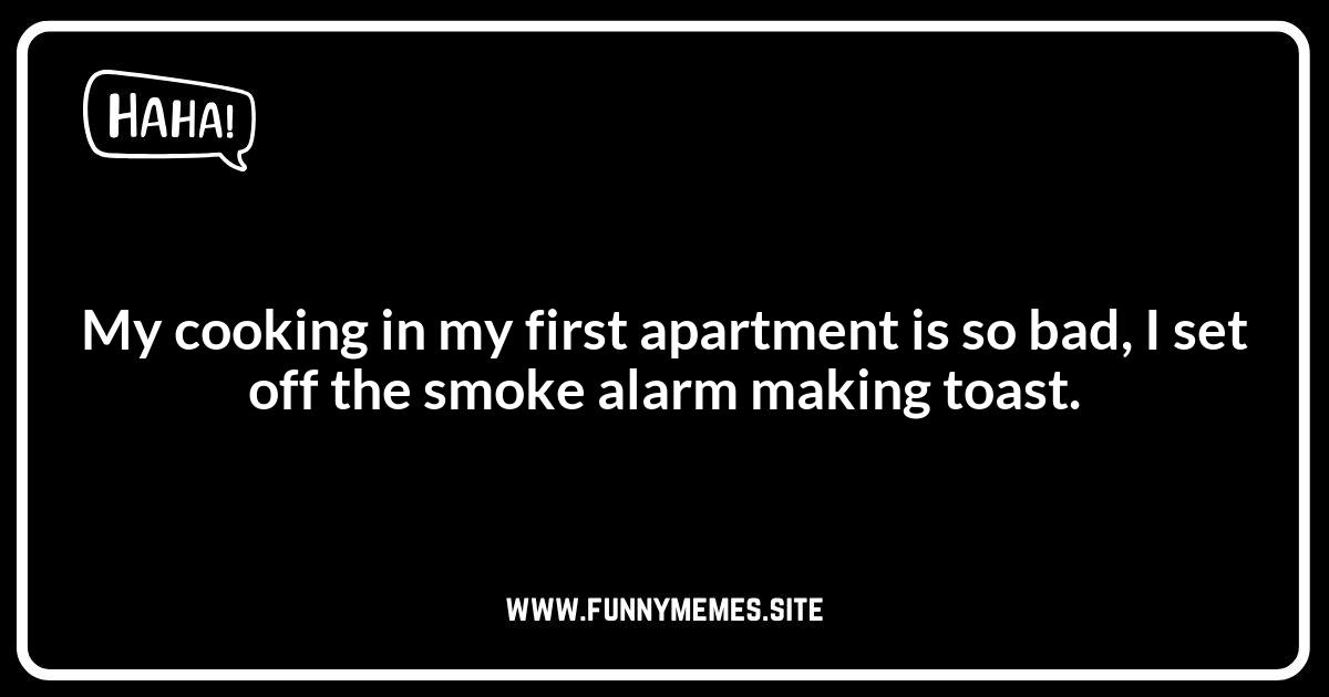 First Apartment Jokes About Cooking Fails