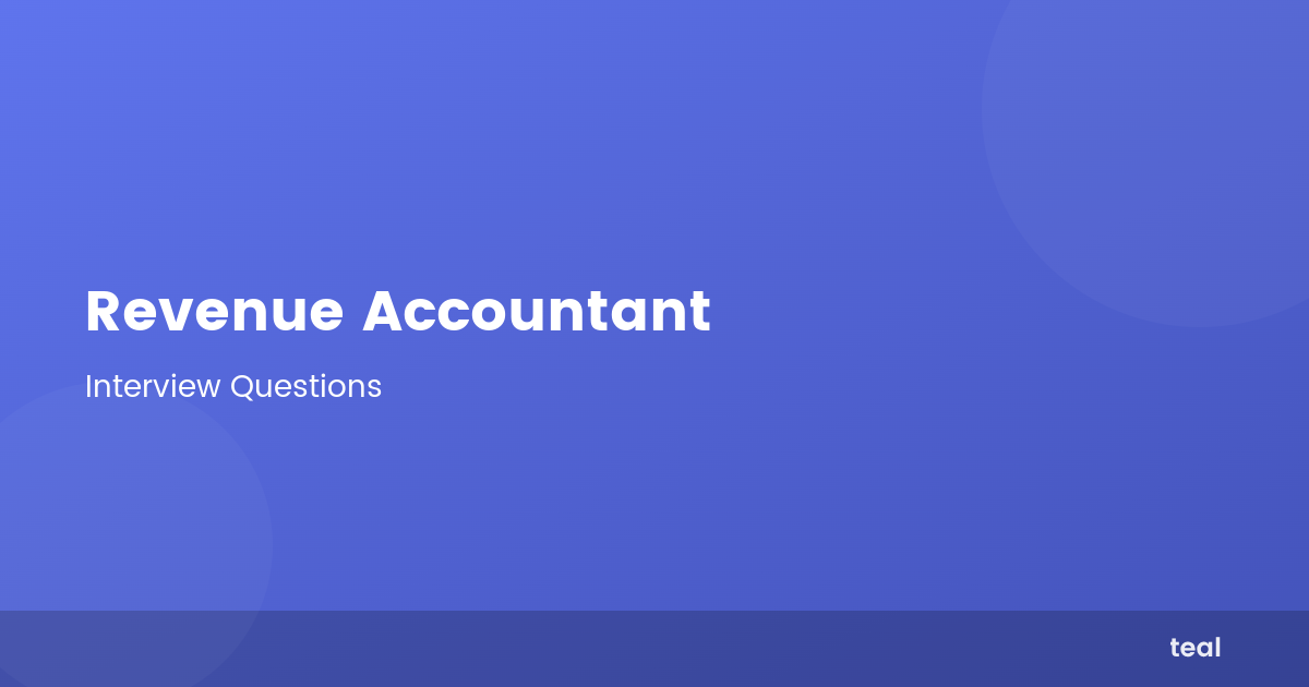 Revenue Accountant Interview Questions & Answers | Teal