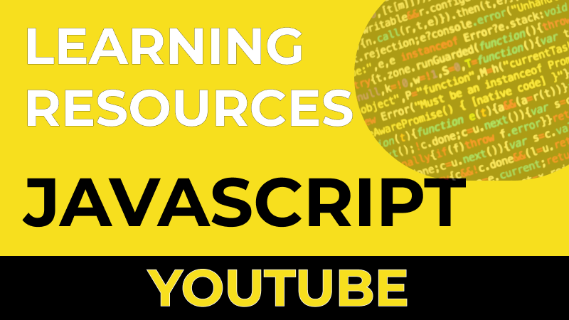 Resources for learning JavaScript: YouTube