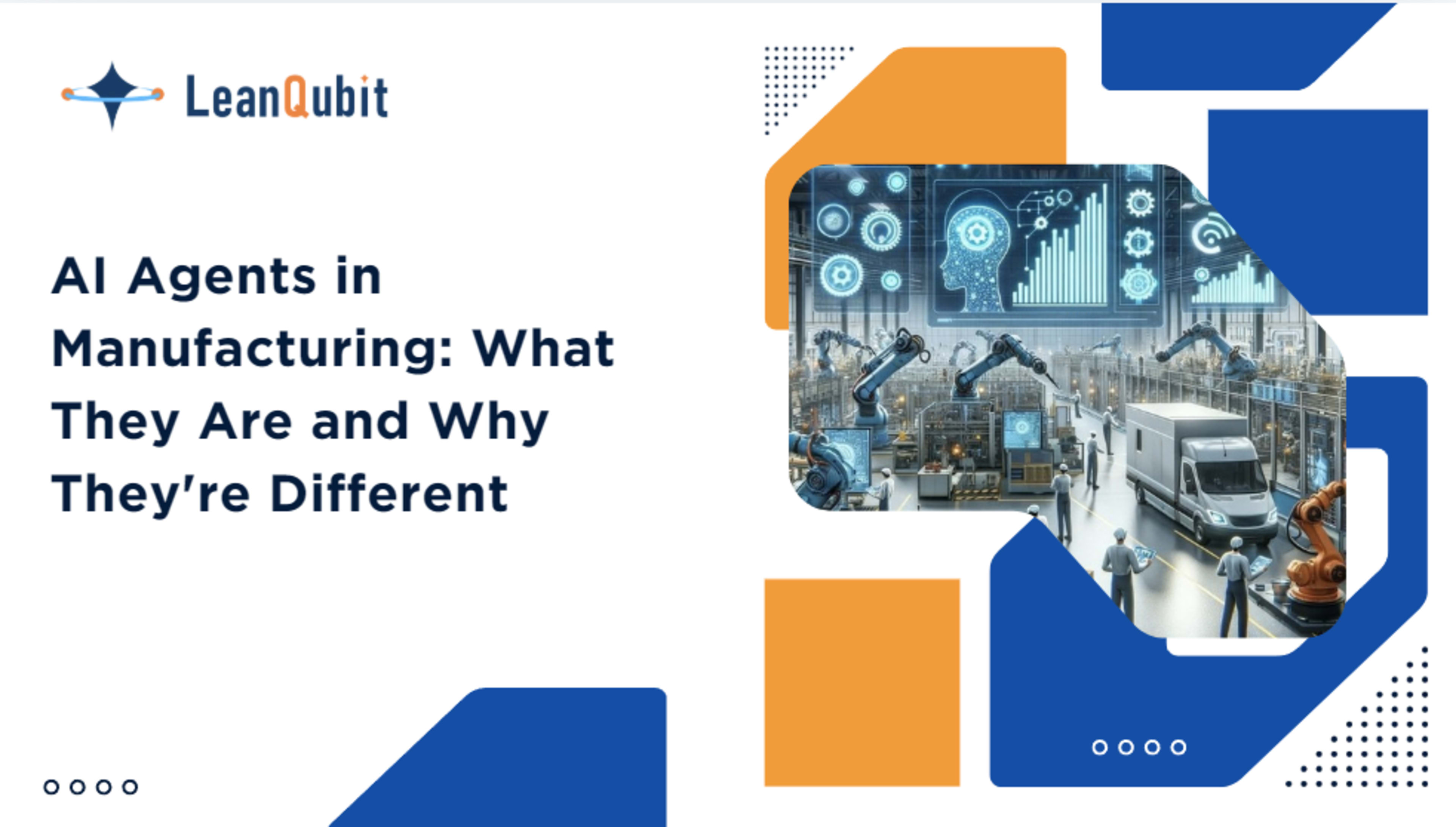 AI Agents in Manufacturing: What They Are and Why They're Different