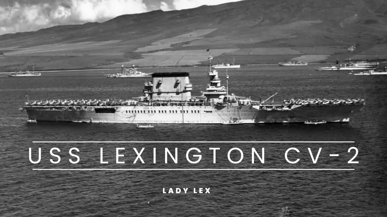 Exploring the History of USS Lexington (CV-2) A Legendary Aircraft Carrier