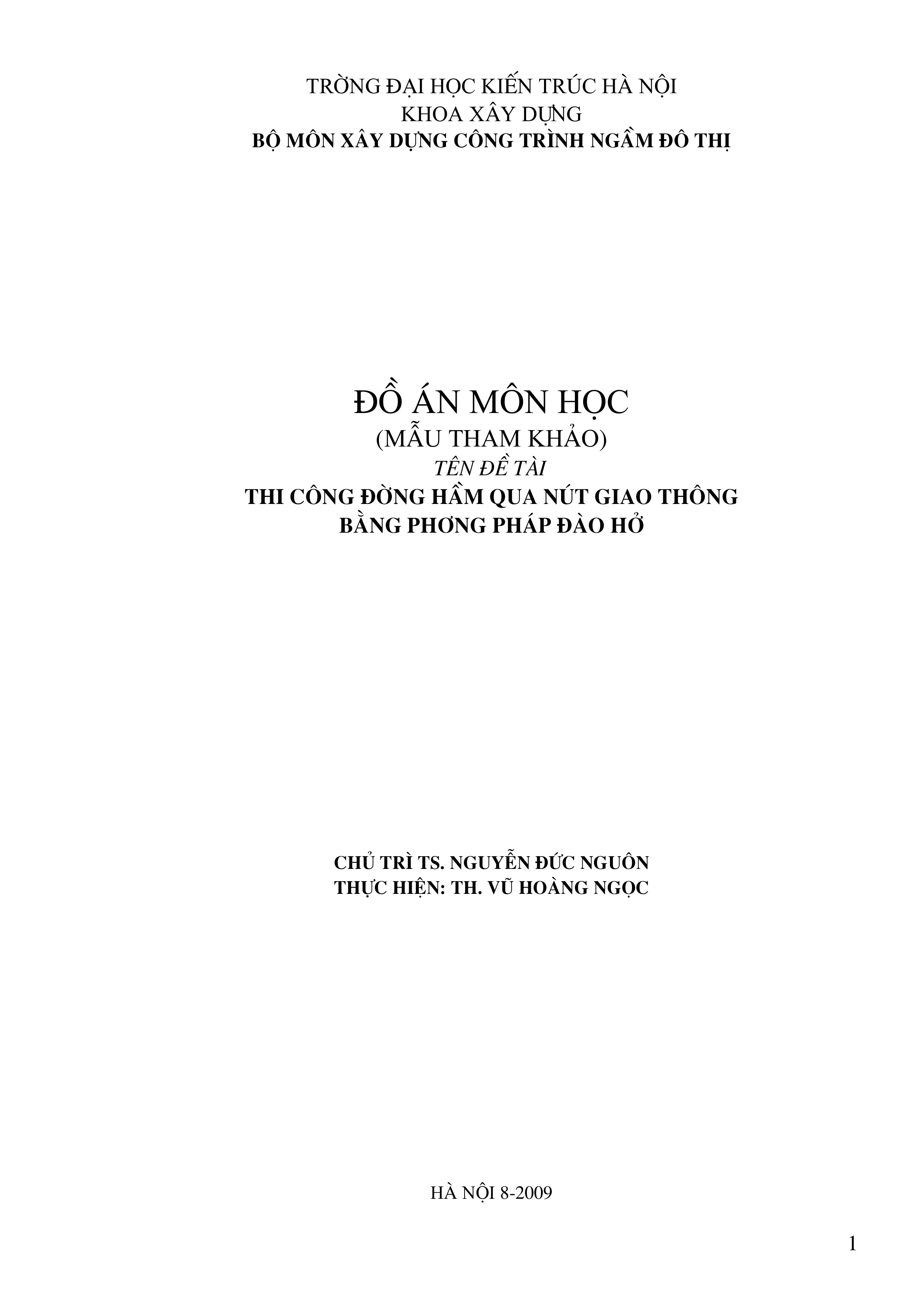 THI CÔNG ĐƯỜNG HẦM QUA NÚT GIAO THÔNG BẰNG PHƯƠNG PHÁP ĐÀO HỞ - NÚT GIAO THÔNG NGÃ TƯ KIM LIÊN - HÀ