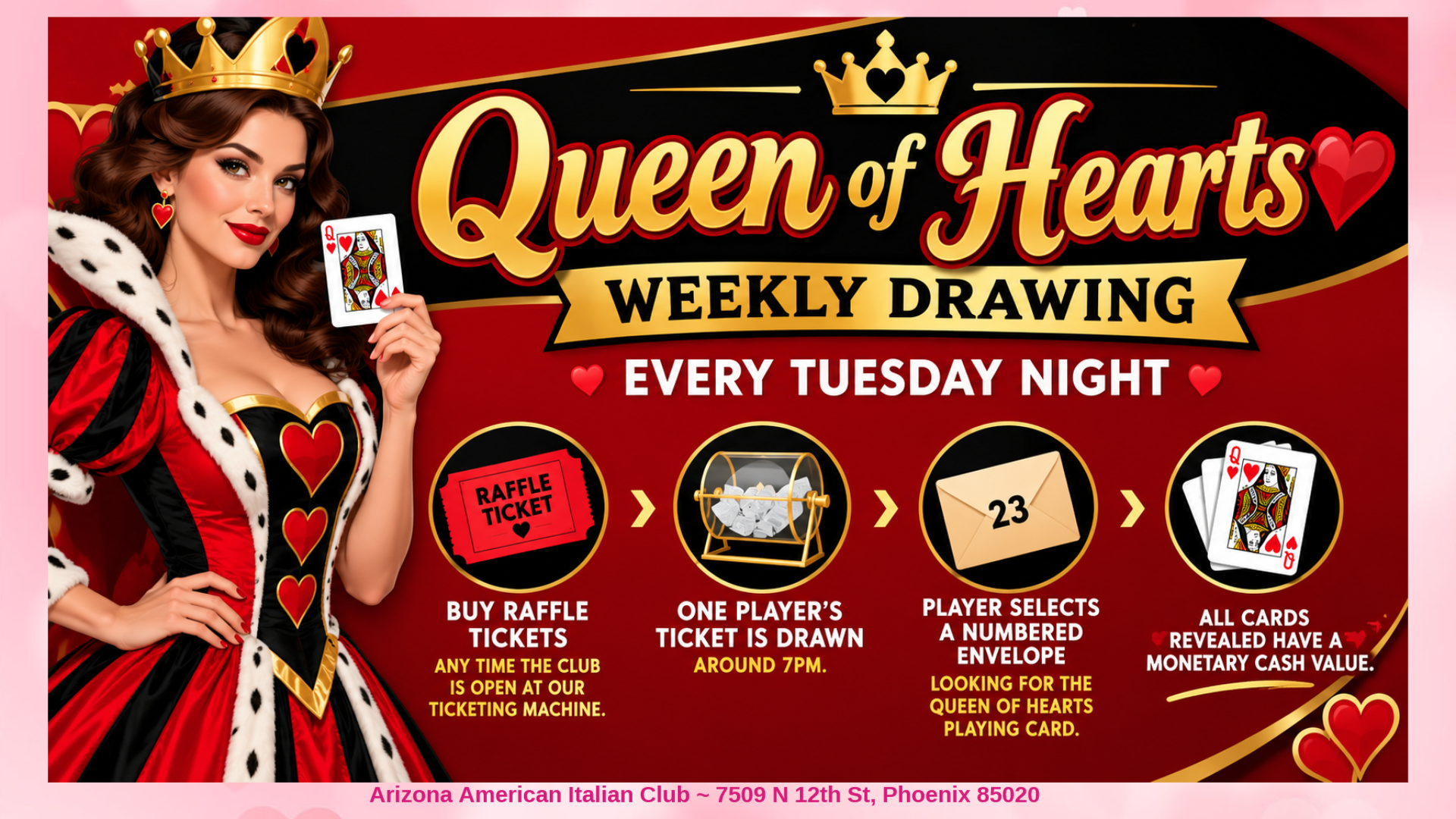 Queen of Hearts at Arizona American Italian Club in Phoenix, AZ