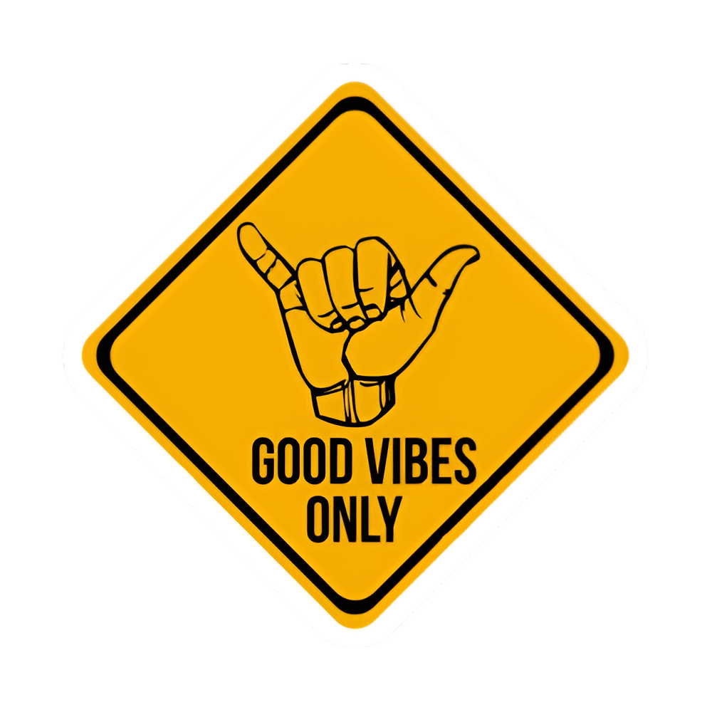 Good Vibes Only