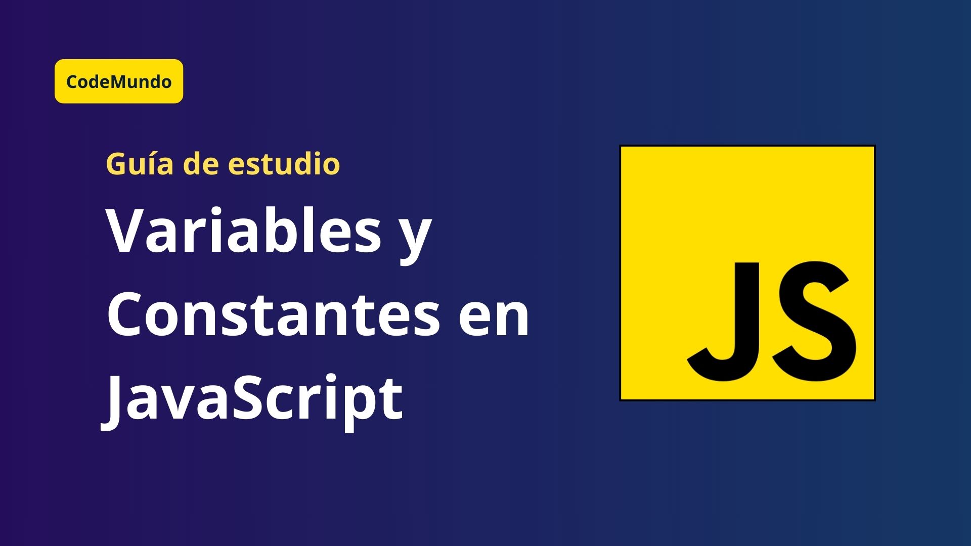 Variables y Constantes en JavaScript