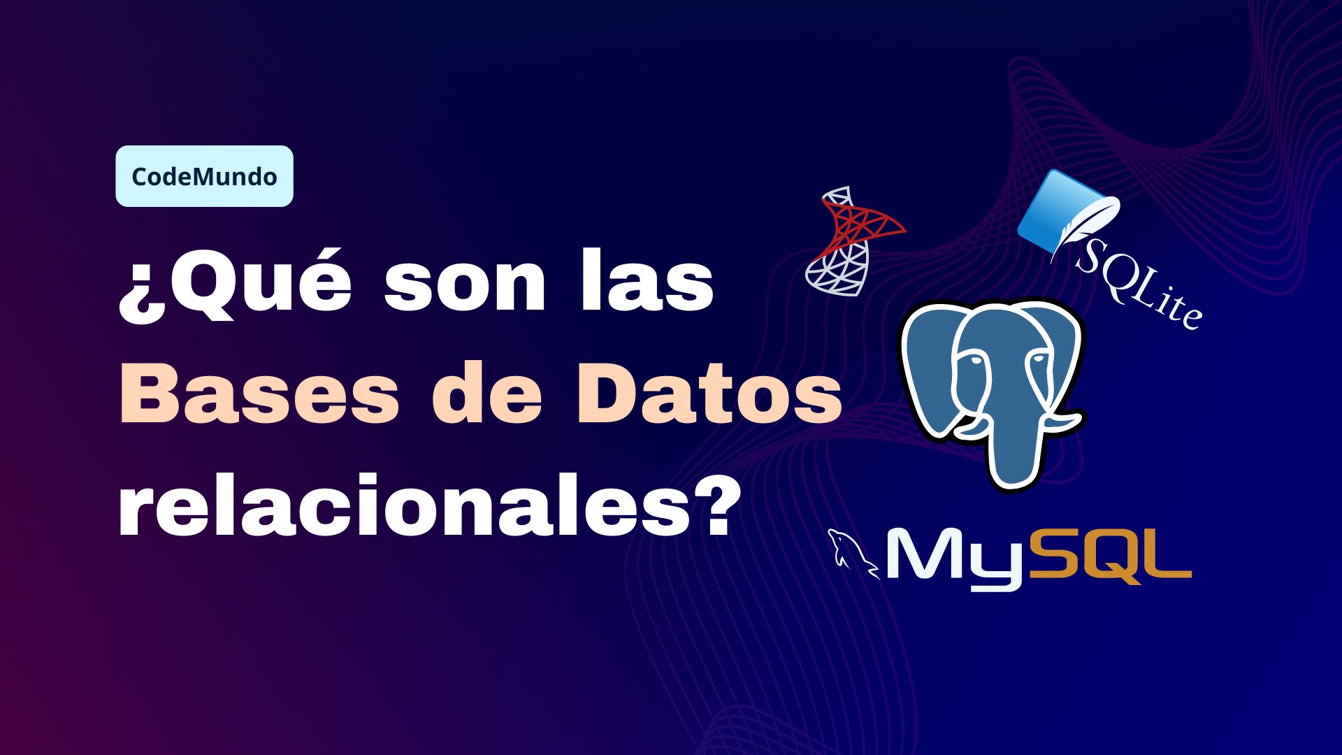 ¿Qué son las Bases de Datos relacionales?: Tipos y características clave