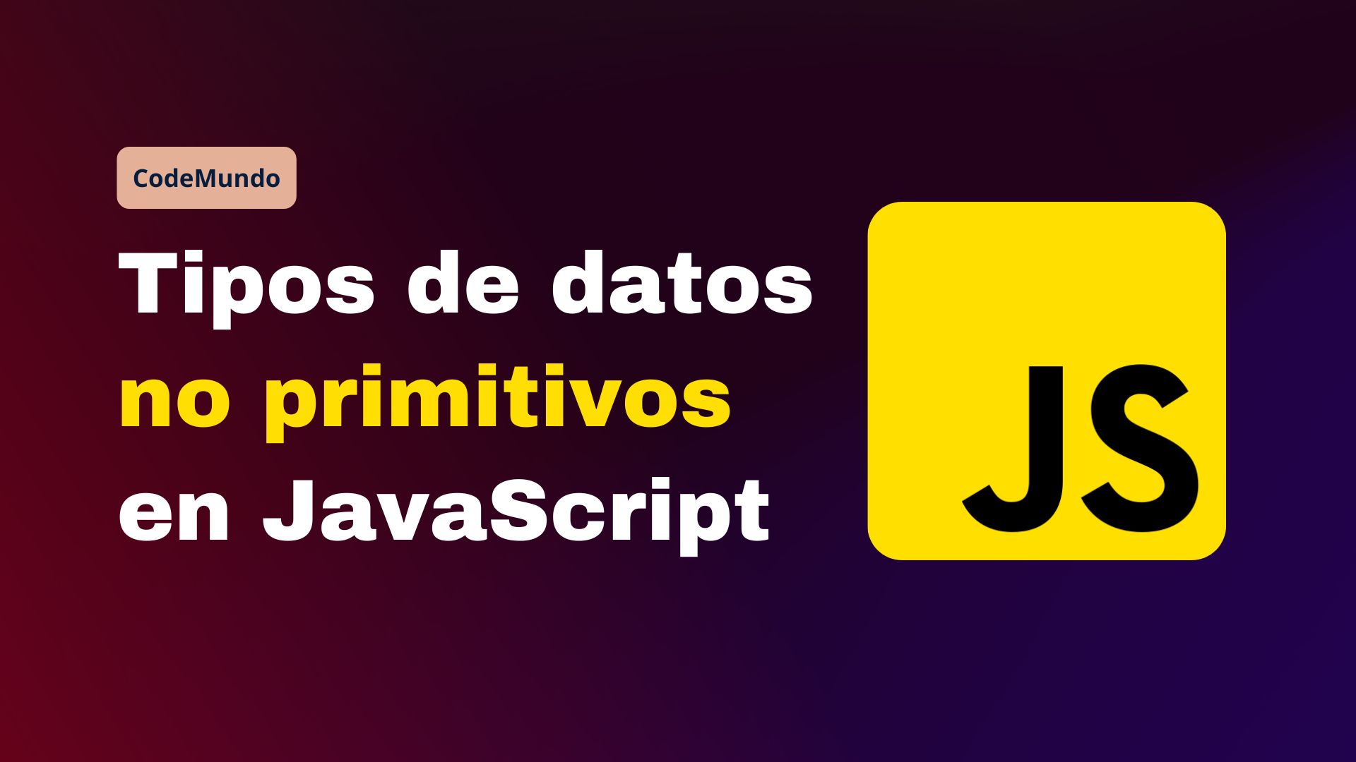 Tipos de datos no primitivos en JavaScript: Entendiendo Object y Array