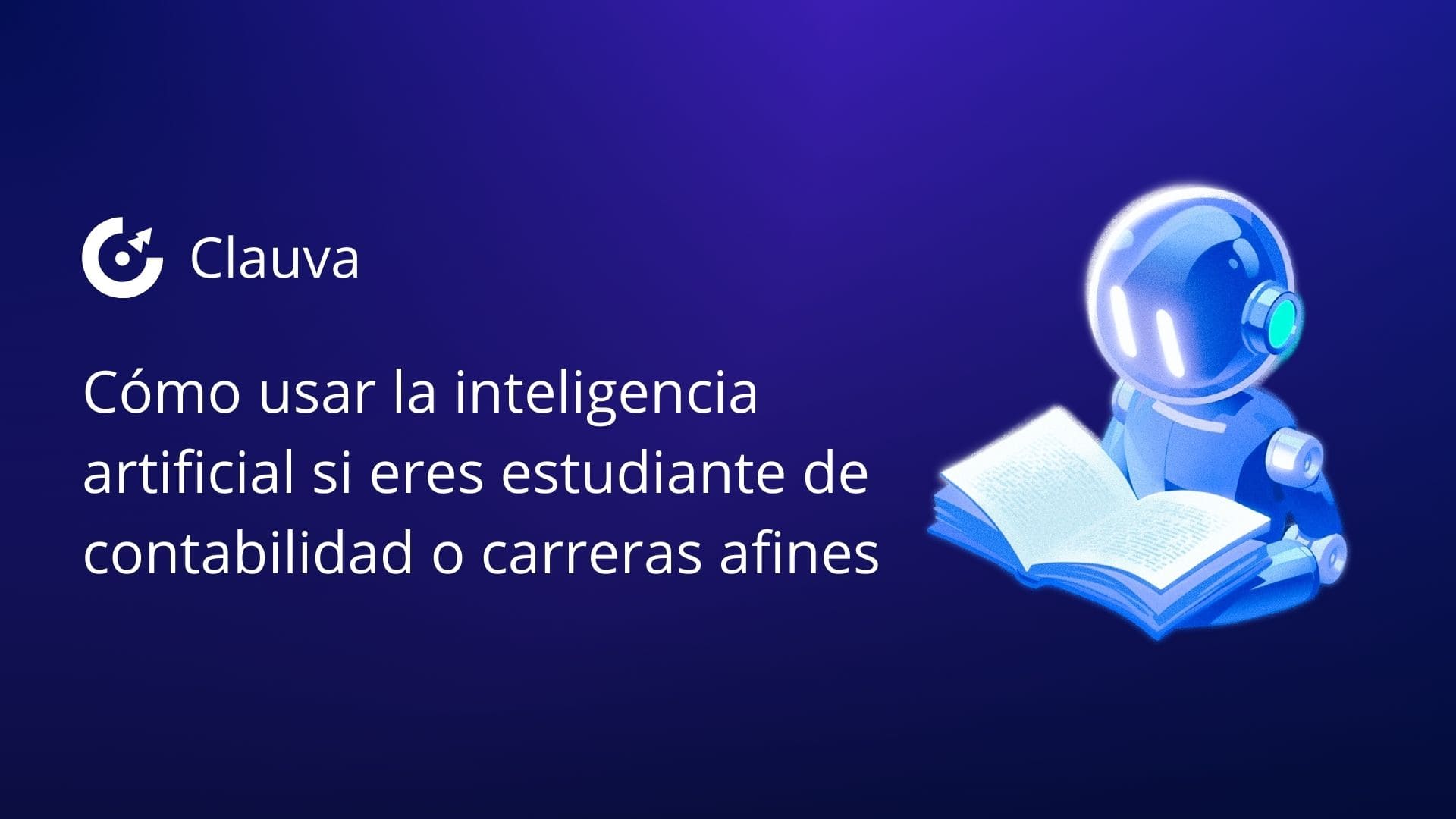 Cómo usar la inteligencia artificial si eres estudiante de contabilidad o carreras afines