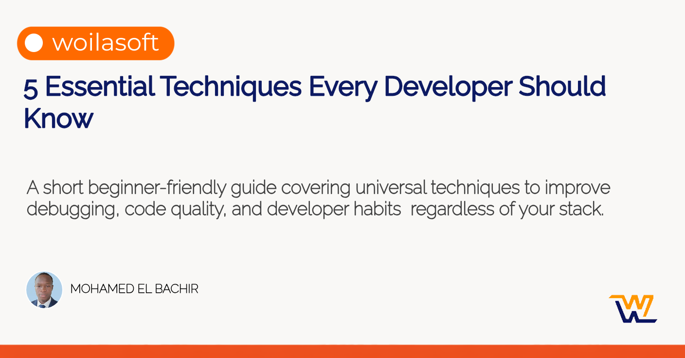 5 Essential Techniques Every Developer Should Know - Woilasoft