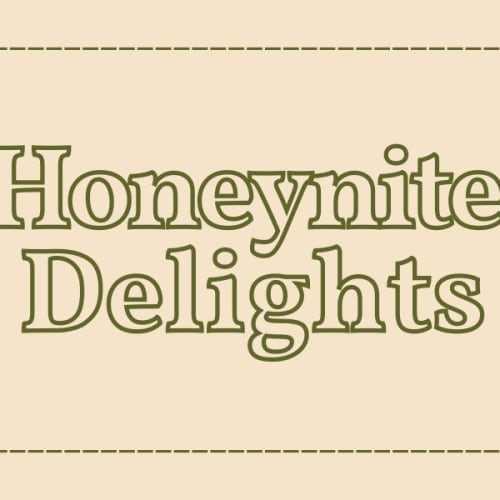 Honeynite Delights