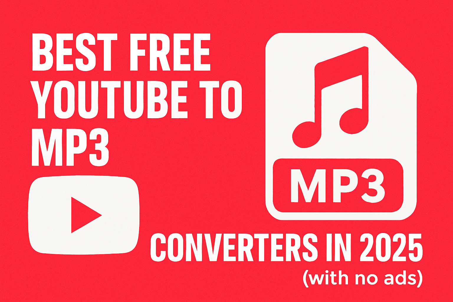 Best Free YouTube to MP3 Converters in 2025 (with no ads)