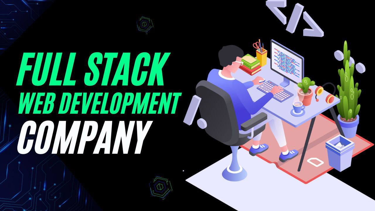 Full Stack Web Development Company