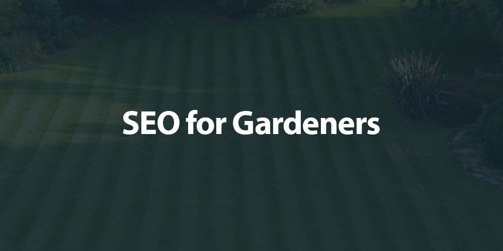 SEO for Gardeners