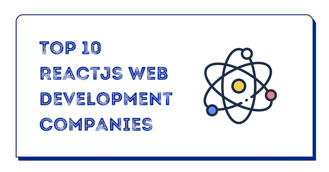 Top 10 ReactJs Web Development Companies