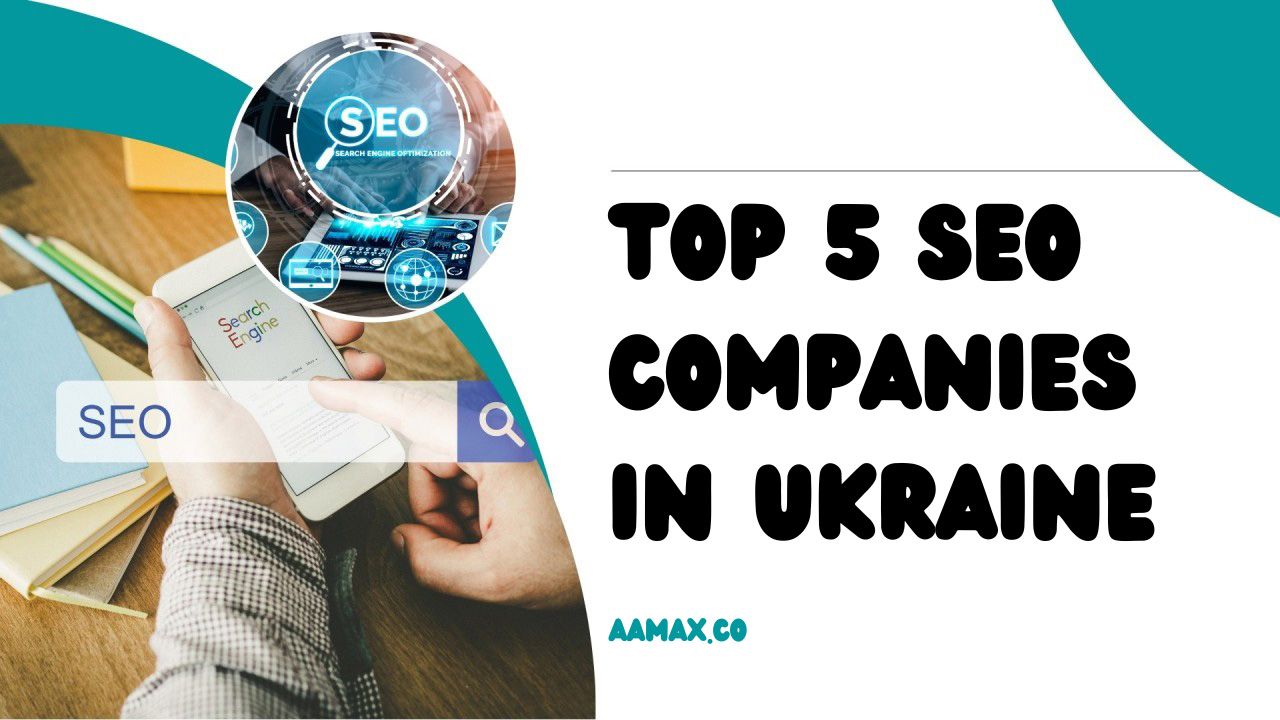 Top 5 SEO Companies in Ukraine