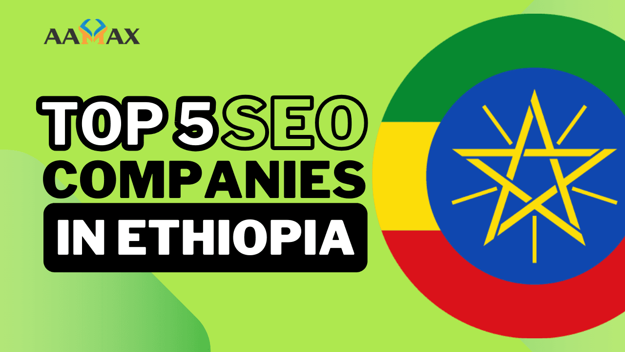 Top 5 SEO Companies in Ethiopia