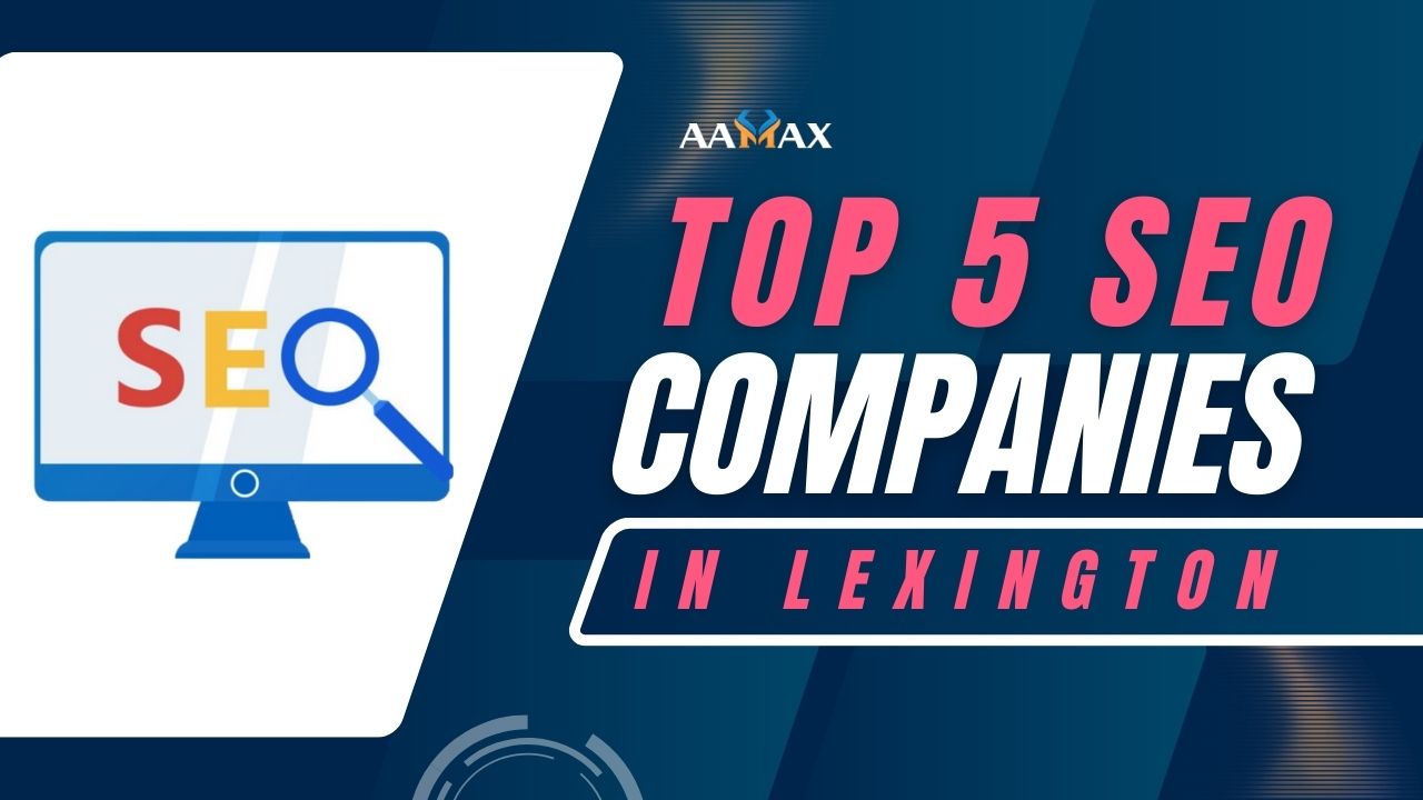 Top 5 SEO Companies in Lexington