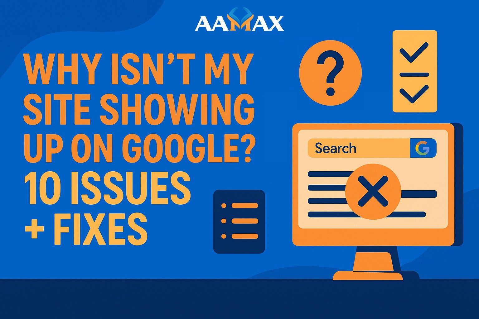 Why Isn't My Site Showing Up on Google? 10 Common Issues + Fixes