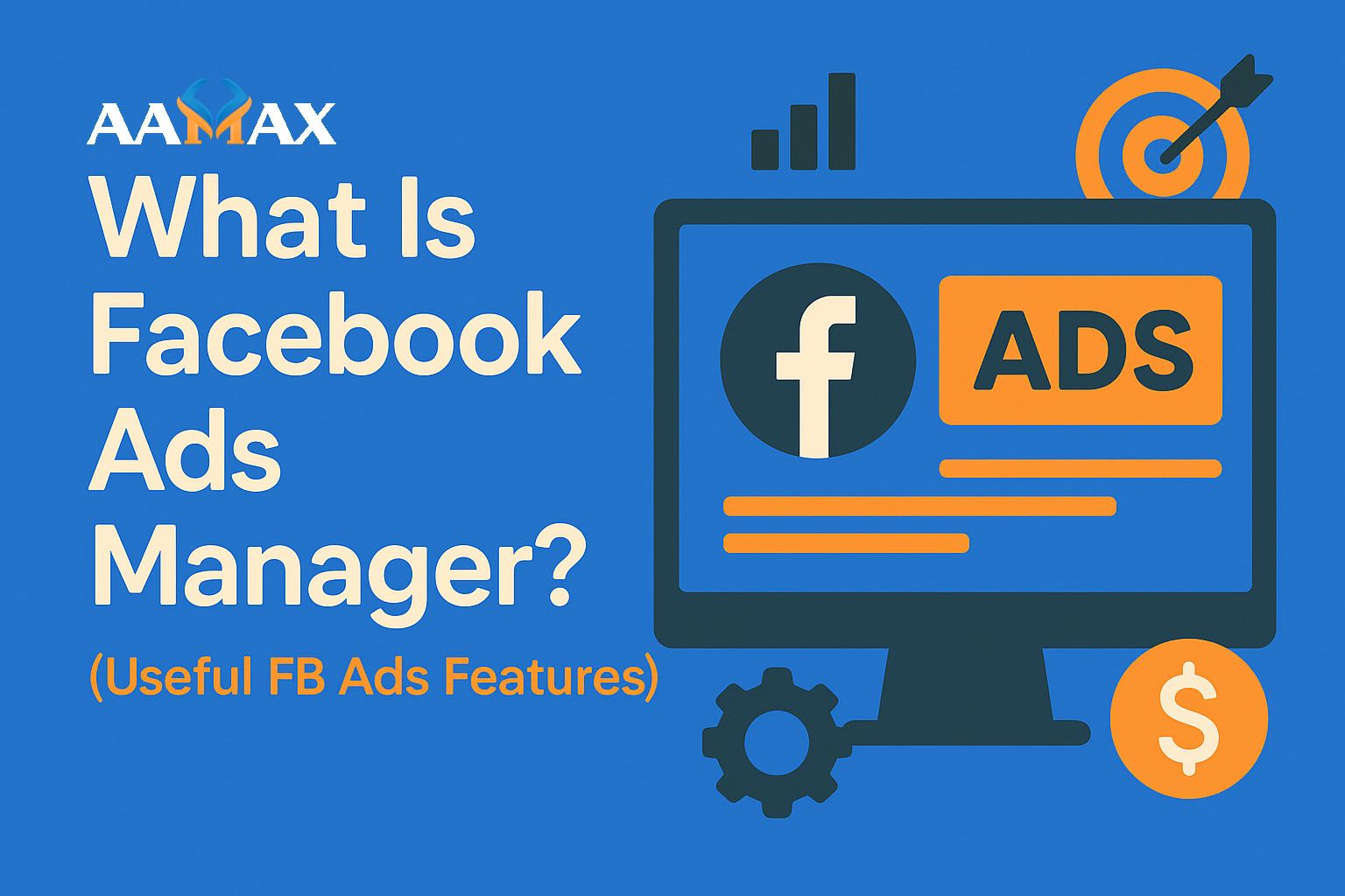 What Is Facebook Ads Manager? (Useful FB Ads Features)