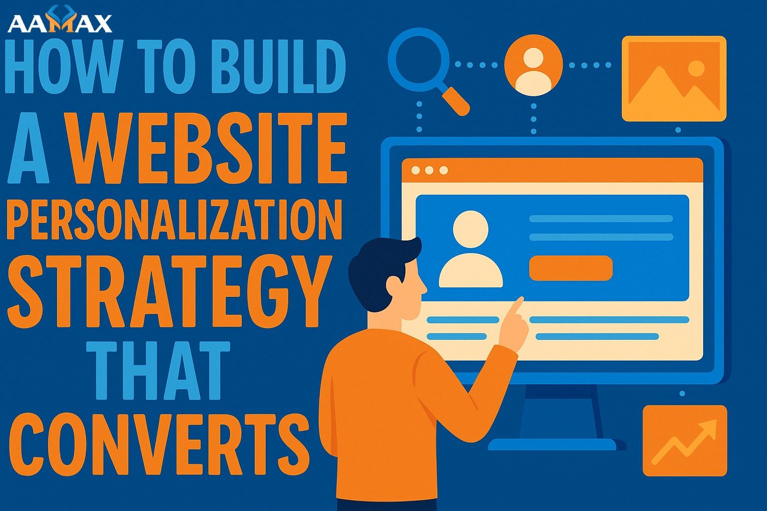 How to Build a Website Personalization Strategy That Converts