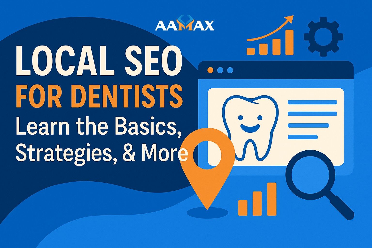 Local SEO for Dentists: Learn the Basics, Strategies, & More