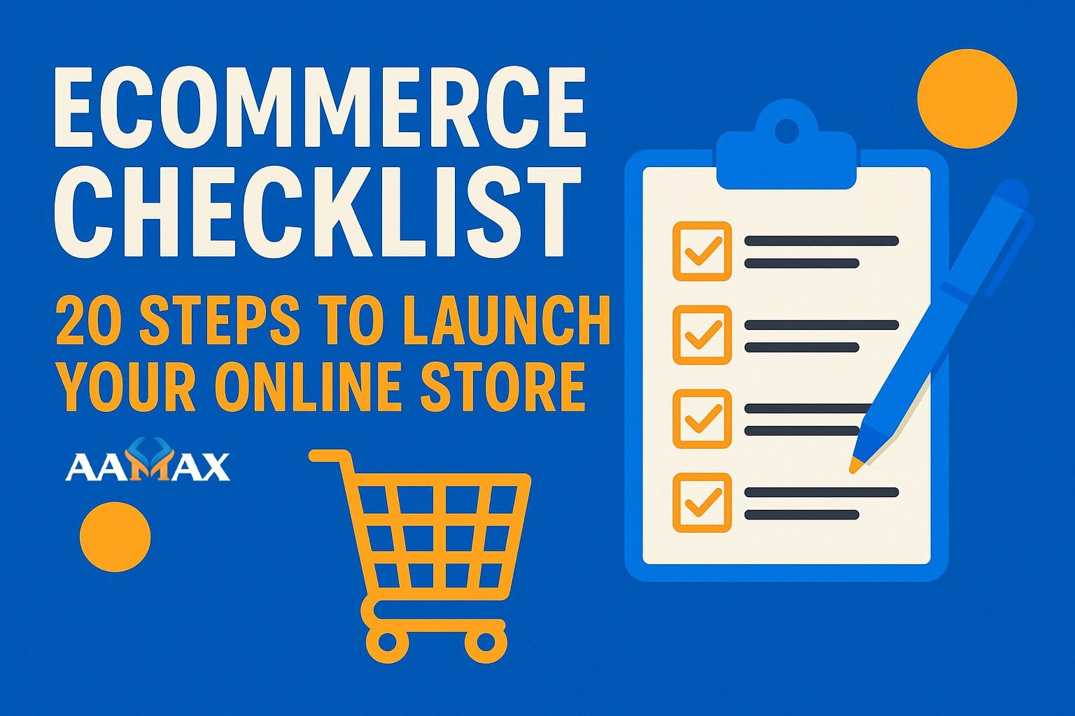 Ecommerce Checklist: 20 Steps To Launch Your Online Store