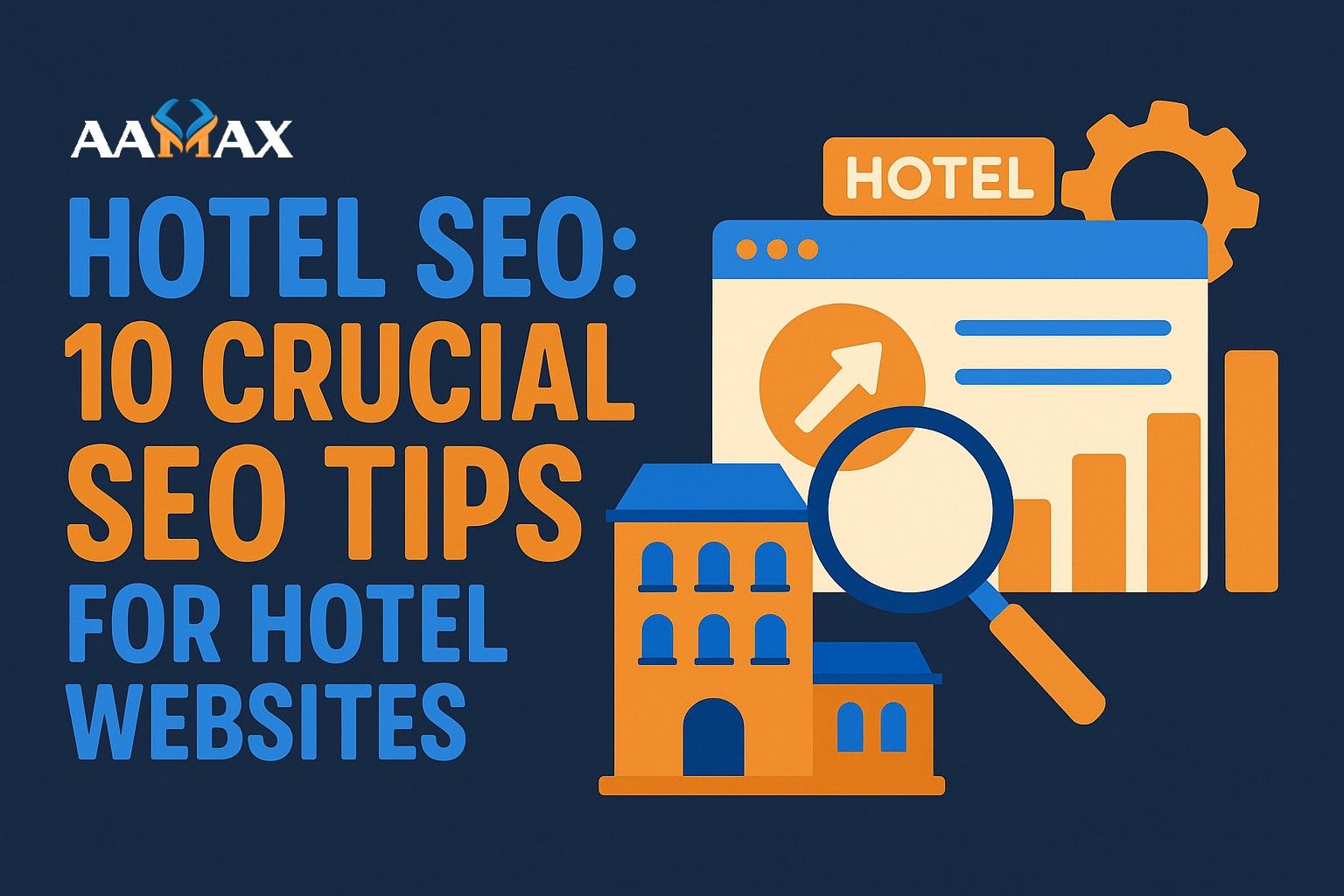 Hotel SEO: 10 Crucial SEO Tips for Hotel Websites