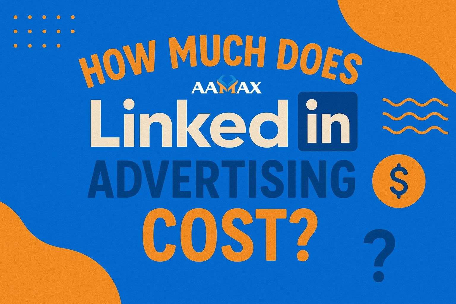 How Much Does LinkedIn Advertising Cost?