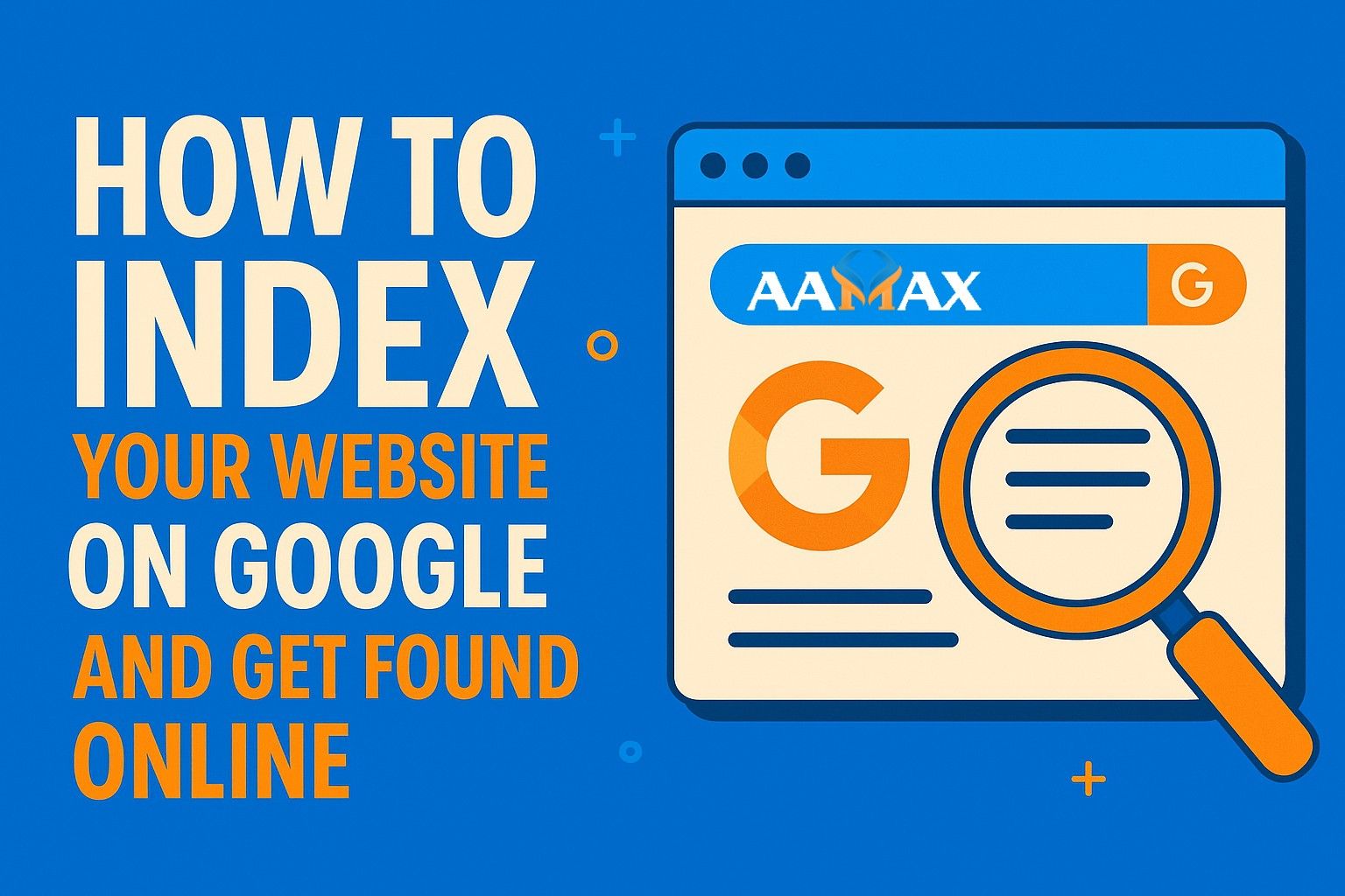 How to Index Your Website on Google and Get Found Online