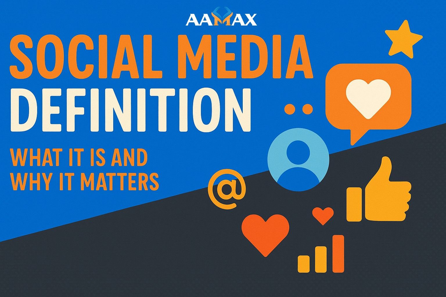 Social Media Definition: What It Is and Why It Matters