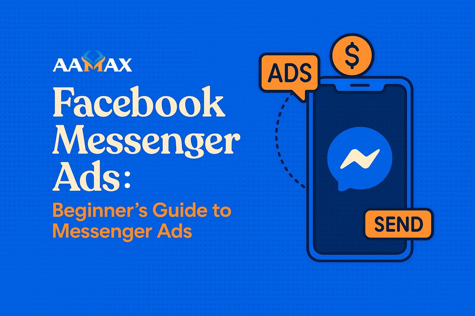 Facebook Messenger Ads: Beginner’s Guide to Messenger Ads