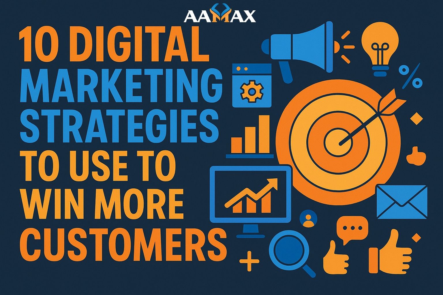 10 Digital Marketing Strategies to Use to Win More Customers
