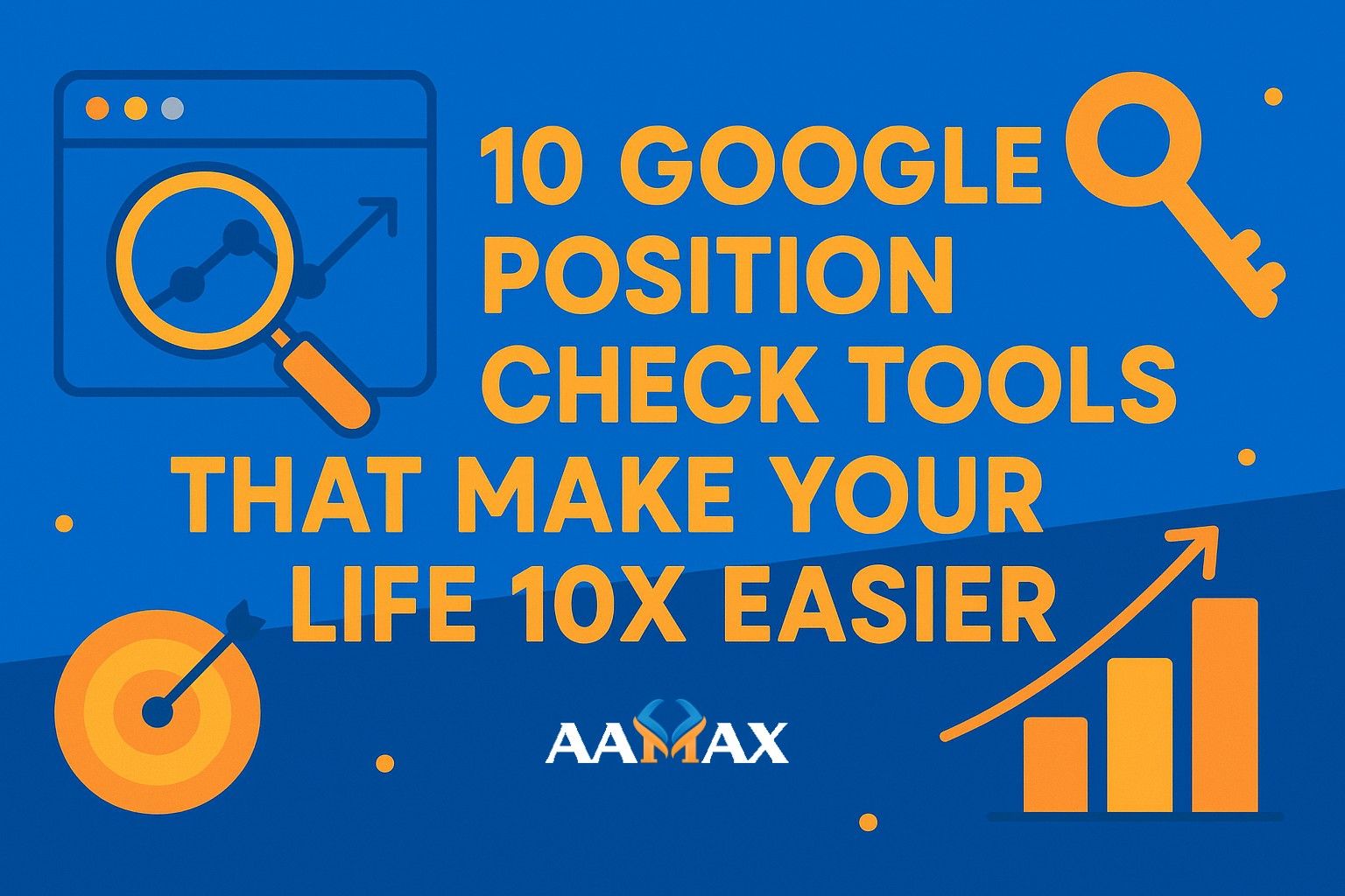 10 Google Position Check Tools That Make Your Life 10X Easier