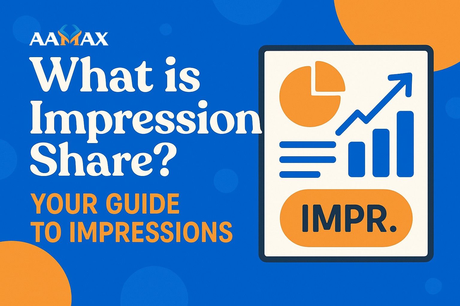 What is Impression Share? Your Guide to Impressions