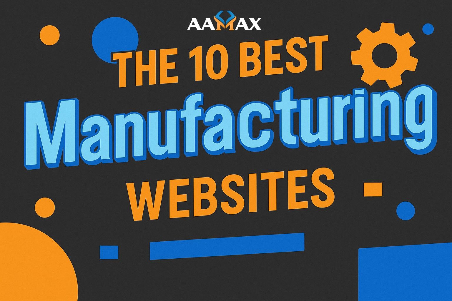 The 10 Best Manufacturing Websites 