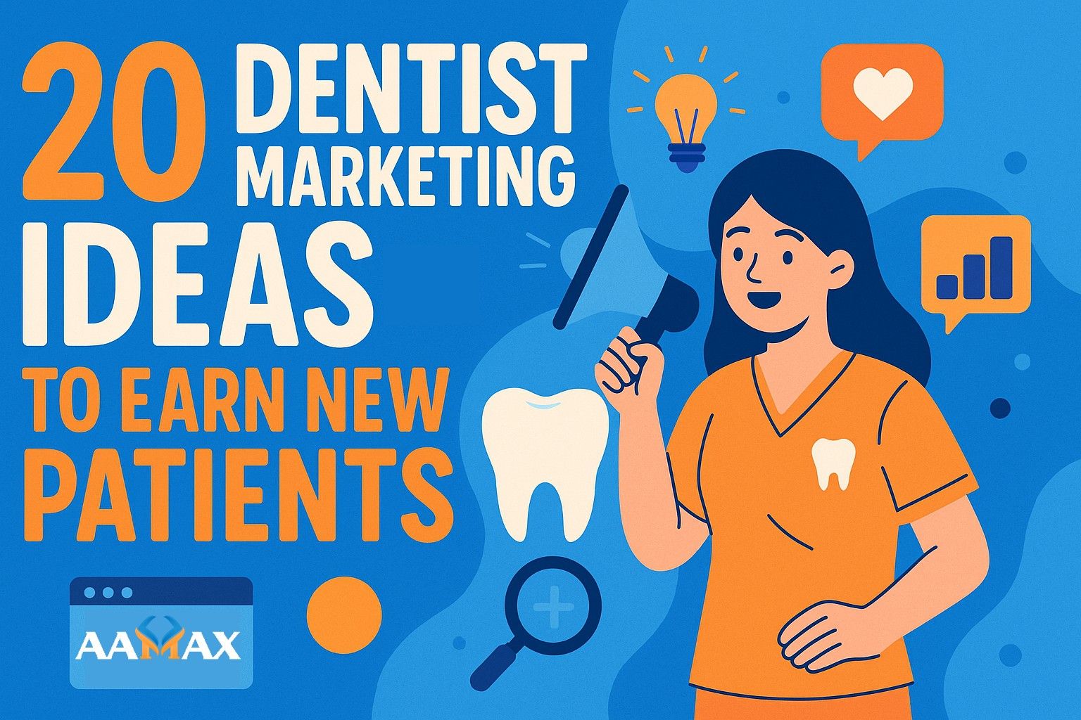 20 Dentist Marketing Ideas to Earn New Patients