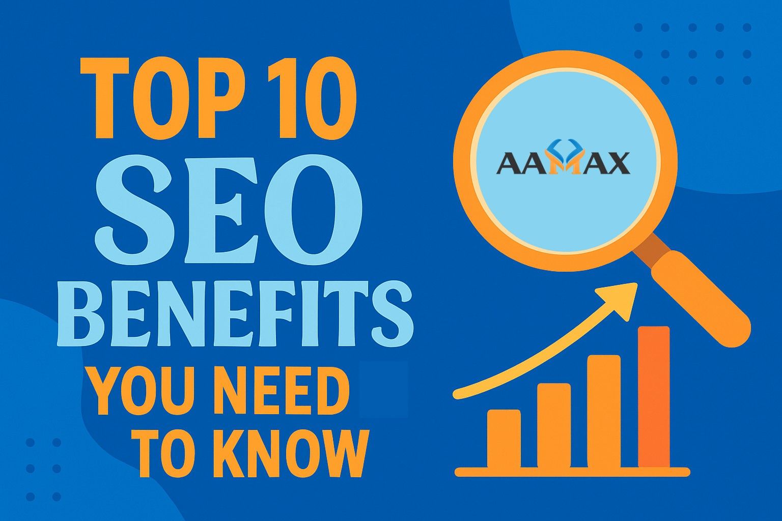 Top 10 SEO Benefits You Need to Know