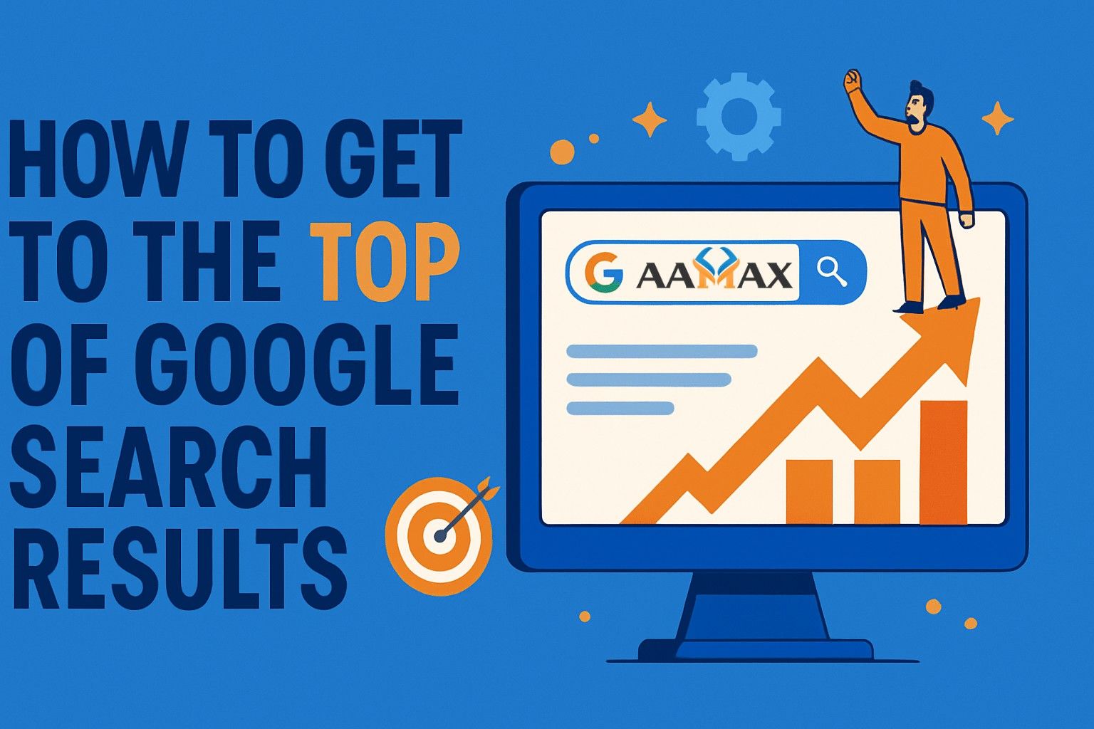 How to Get to the Top of Google Search Results