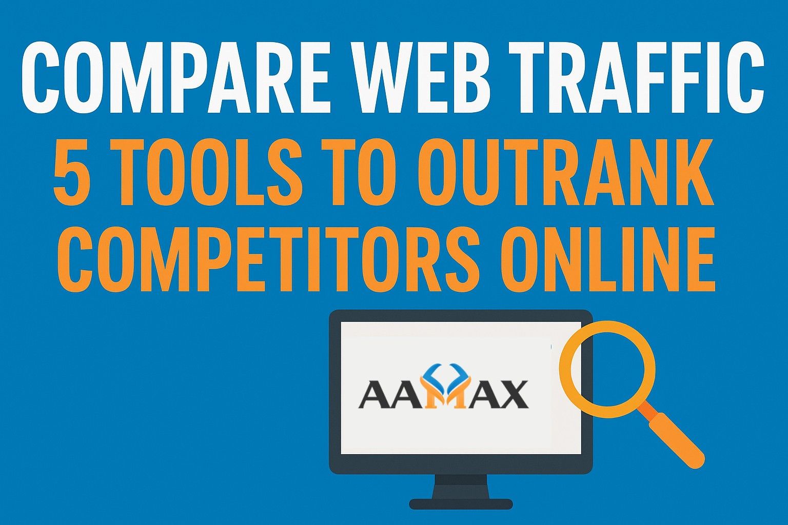 Compare Web Traffic: 5 Tools to Outrank Competitors Online