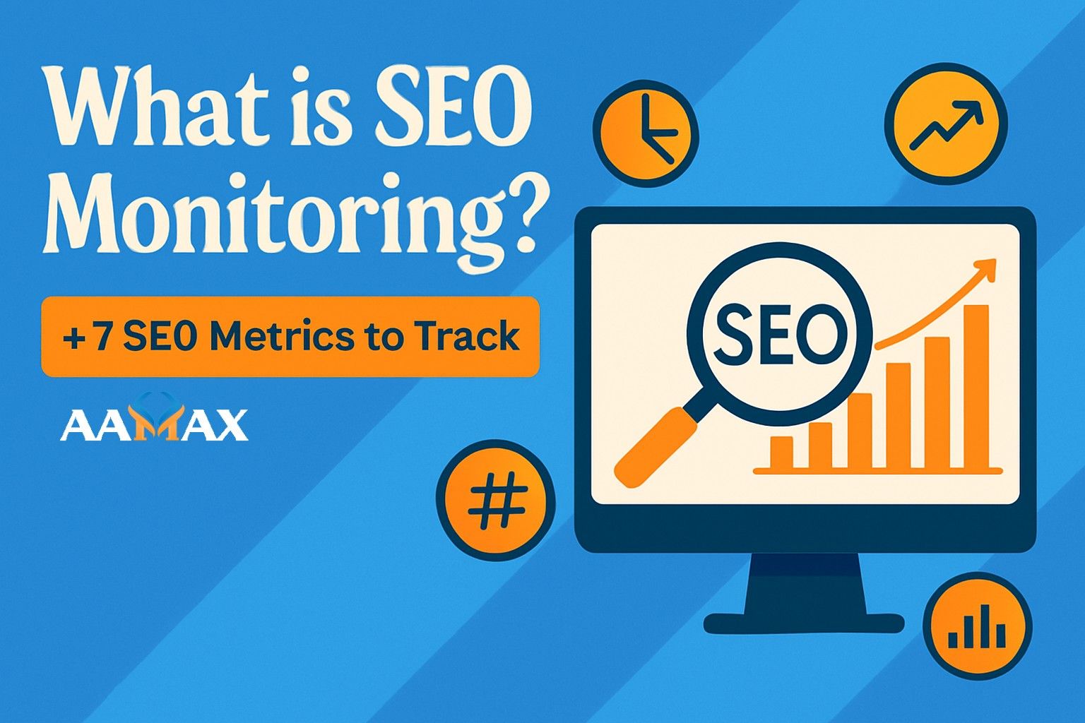 What is SEO Monitoring? + 7 SEO Metrics to Track