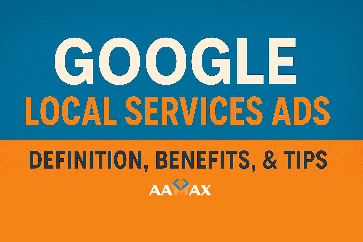 Google Local Services Ads: Definition, Benefits, & Tips