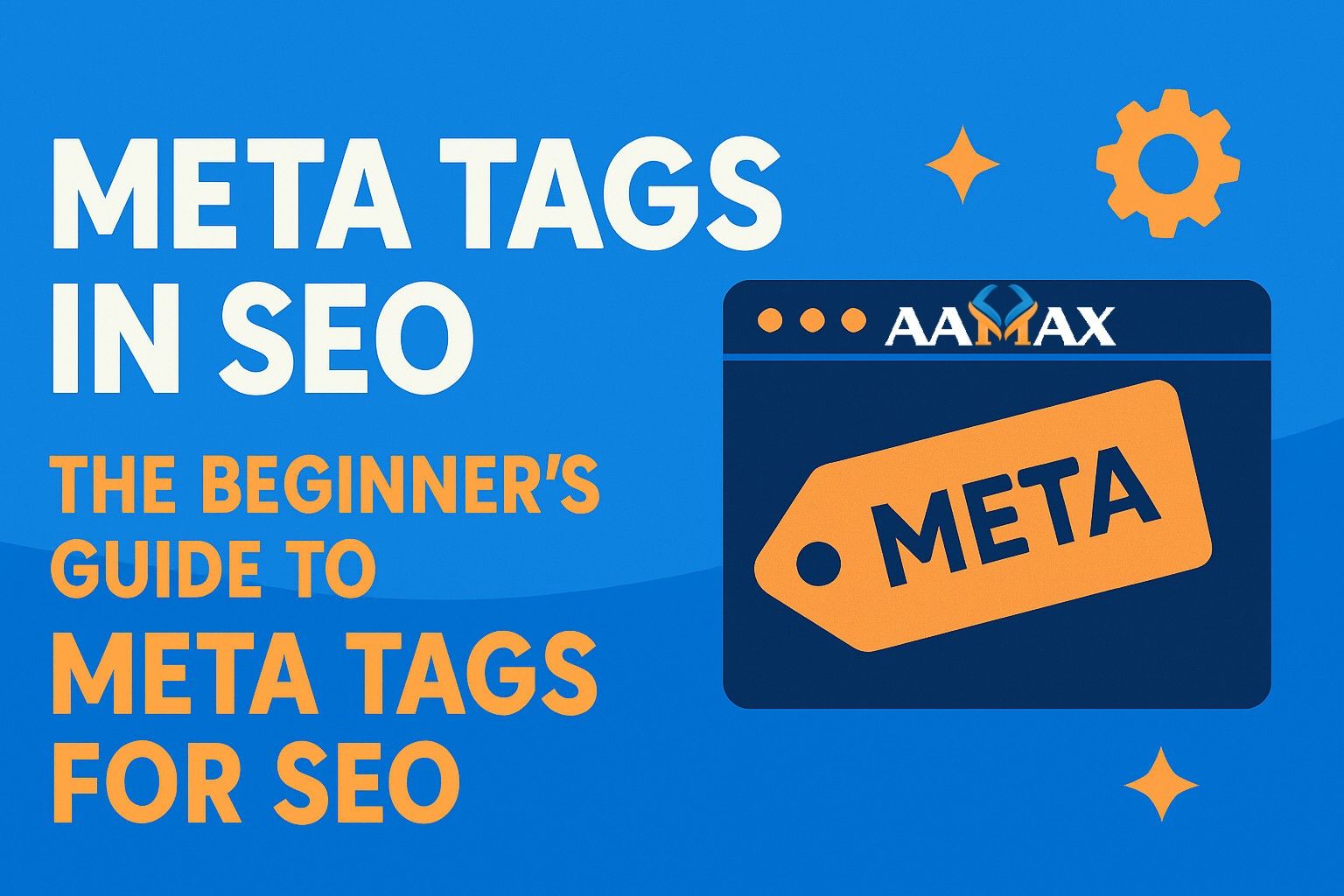 Meta Tags in SEO: The Beginner's Guide to Meta Tags for SEO