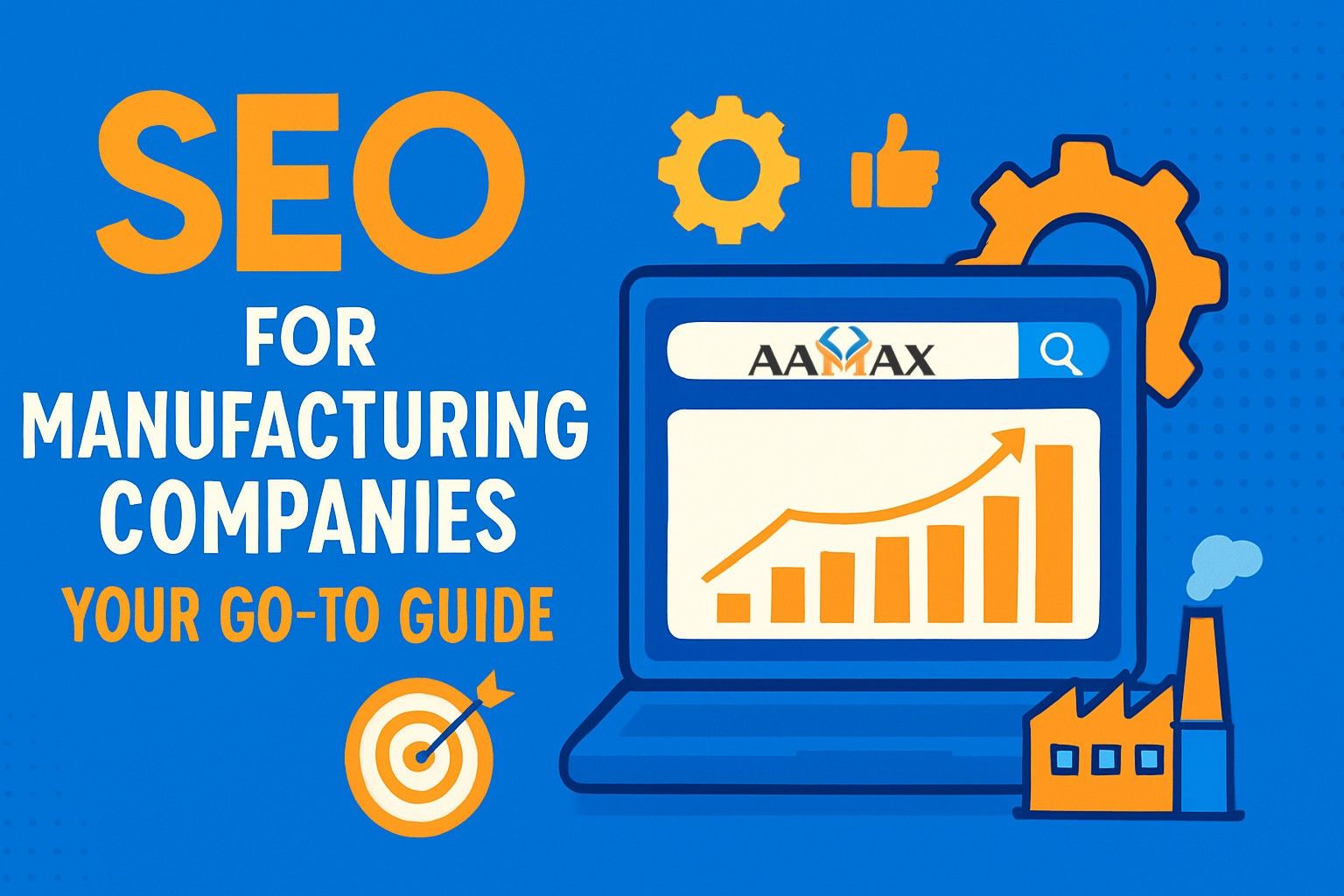SEO for Manufacturing Companies: Your Go-To Guide